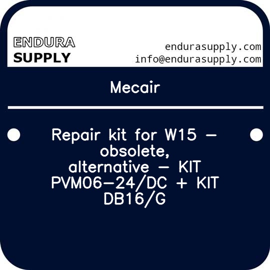 mecair-repair-kit-for-w15-obsolete-alternative-kit-pvm06-24dc-kit-db16g