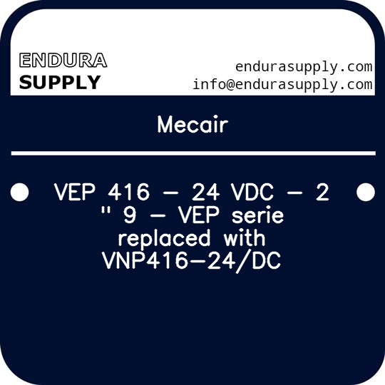 mecair-vep-416-24-vdc-2-9-vep-serie-replaced-with-vnp416-24dc