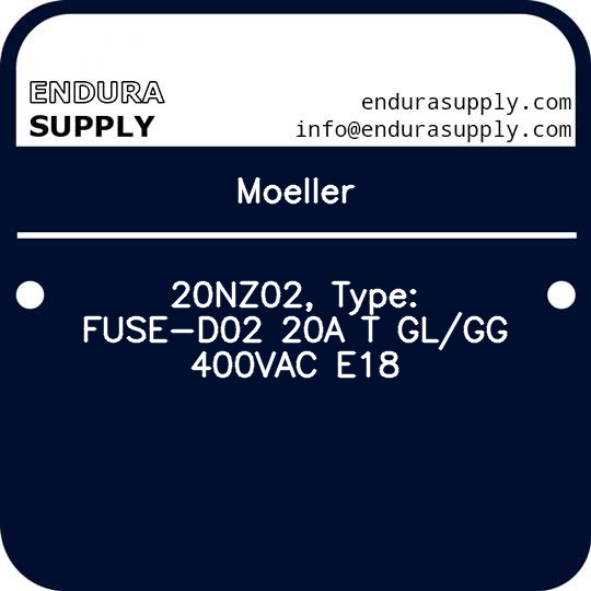 moeller-20nz02-type-fuse-d02-20a-t-glgg-400vac-e18