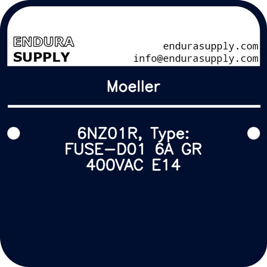 moeller-6nz01r-type-fuse-d01-6a-gr-400vac-e14