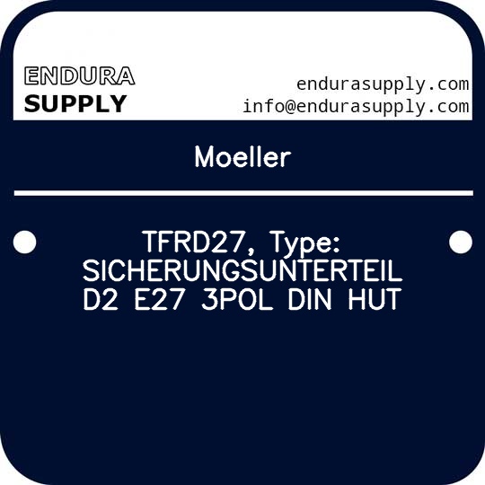 moeller-tfrd27-type-sicherungsunterteil-d2-e27-3pol-din-hut