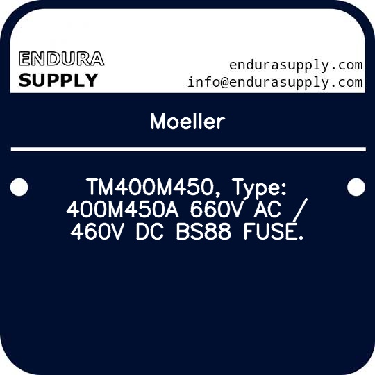 moeller-tm400m450-type-400m450a-660v-ac-460v-dc-bs88-fuse