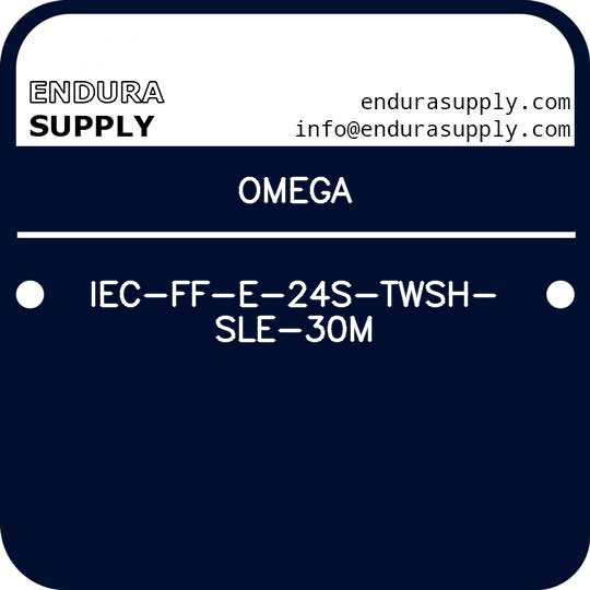 omega-iec-ff-e-24s-twsh-sle-30m