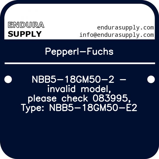 pepperl-fuchs-nbb5-18gm50-2-invalid-model-please-check-083995-type-nbb5-18gm50-e2