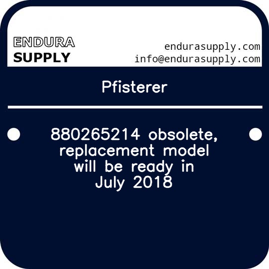 pfisterer-880265214-obsolete-replacement-model-will-be-ready-in-july-2018