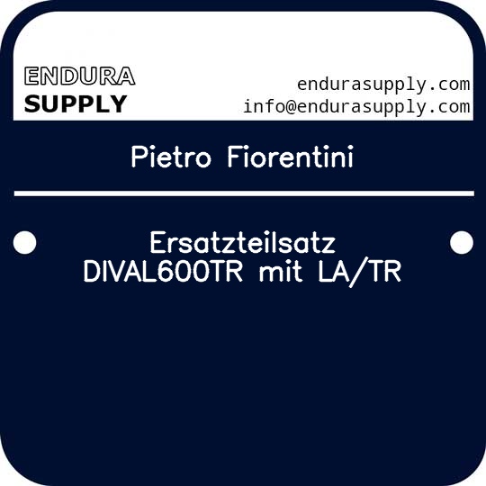 pietro-fiorentini-ersatzteilsatz-dival600tr-mit-latr
