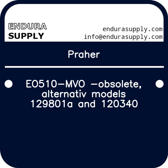 praher-eo510-mvo-obsolete-alternativ-models-129801a-and-120340