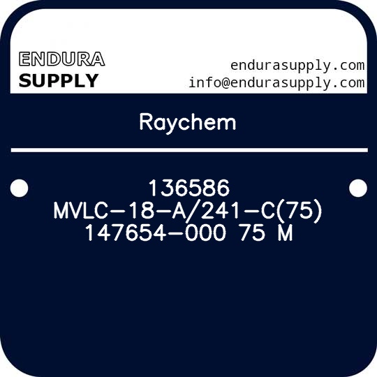 raychem-136586-mvlc-18-a241-c75-147654-000-75-m