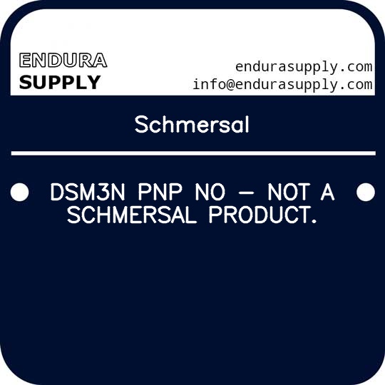 schmersal-dsm3n-pnp-no-not-a-schmersal-product
