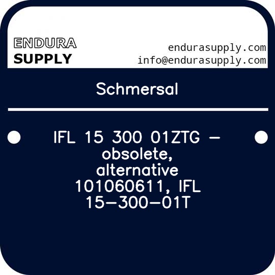 schmersal-ifl-15-300-01ztg-obsolete-alternative-101060611-ifl-15-300-01t