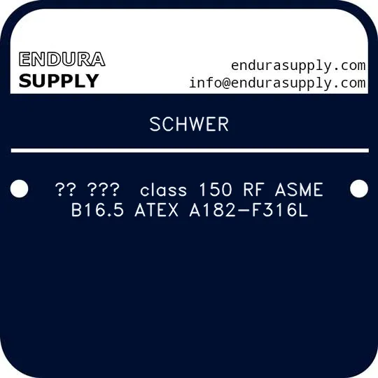 schwer-12-class-150-rf-asme-b165-atex-a182-f316l