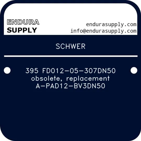 schwer-395-fd012-05-307dn50-obsolete-replacement-a-pad12-bv3dn50