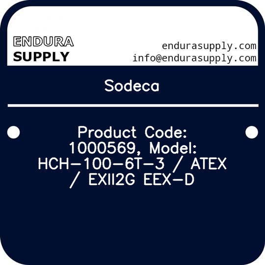 sodeca-product-code-1000569-model-hch-100-6t-3-atex-exii2g-eex-d