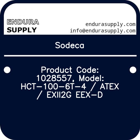 sodeca-product-code-1028557-model-hct-100-6t-4-atex-exii2g-eex-d
