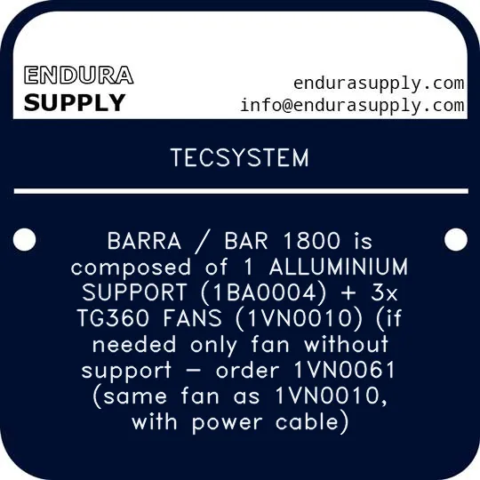 tecsystem-barra-bar-1800-is-composed-of-1-alluminium-support-1ba0004-3x-tg360-fans-1vn0010-if-needed-only-fan-without-support-order-1vn0061-same-fan-as-1vn0010-with-power-cable