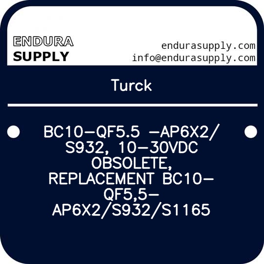 turck-bc10-qf55-ap6x2-s932-10-30vdc-obsolete-replacement-bc10-qf55-ap6x2s932s1165