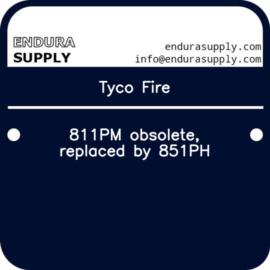 tyco-fire-811pm-obsolete-replaced-by-851ph