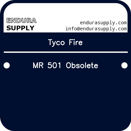 tyco-fire-mr-501-obsolete